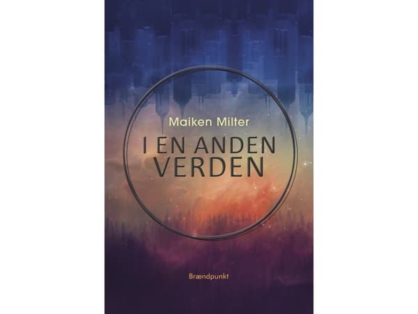 I en annan värld | Maiken Milter | Språk: Danska