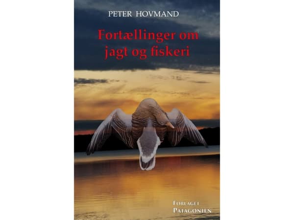 Berättelser om jakt och fiske | Peter Hovmand | Språk: Danska