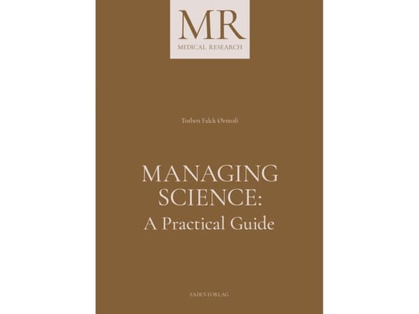 Managing Science: A Practical Guide | Torben Falck Ørntoft | Språk: Danska