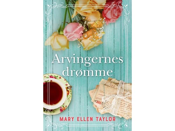 Arvingernes drømme | Mary Ellen Taylor | Språk: Danska