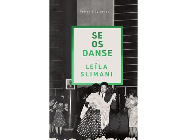 Se os danse | Leïla Slimani | Språk: Danska