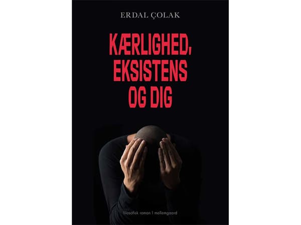 Kærlighed, eksistens og dig | Erdal Çolak