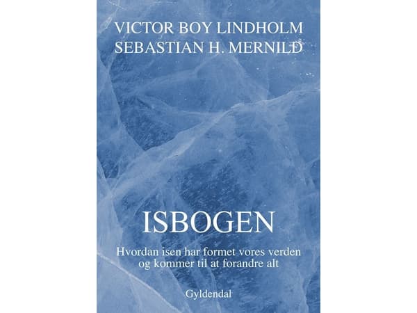 Isbågen | Sebastian H. Mernild;Victor Boy Lindholm | Språk: Danska