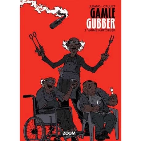 Gamle Gubber: Varme kartofler | Wilfrid Lupano, Paul Cauuet