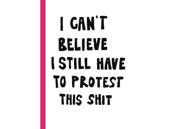 I CAN'T BELIEVE I STILL HAVE TO PROTEST THIS SHIT | Jessica Hallbäck (red) | Språk: Dansk
