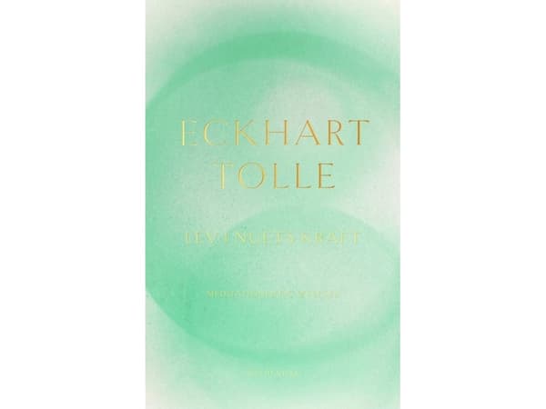 Lev i nuets kraft | Eckhart Tolle