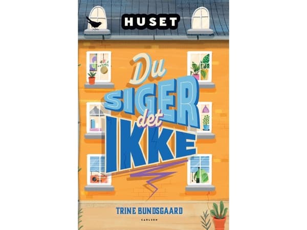 Huset - Du siger det ikke | Trine Bundsgaard