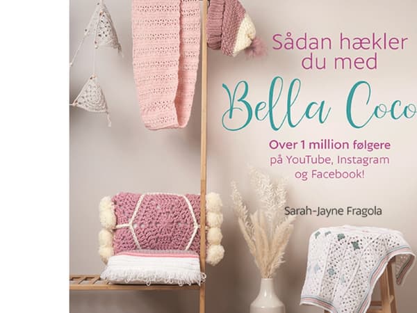 Sådan hækler du med Bella Coco | Sarah-Jayne Fragola