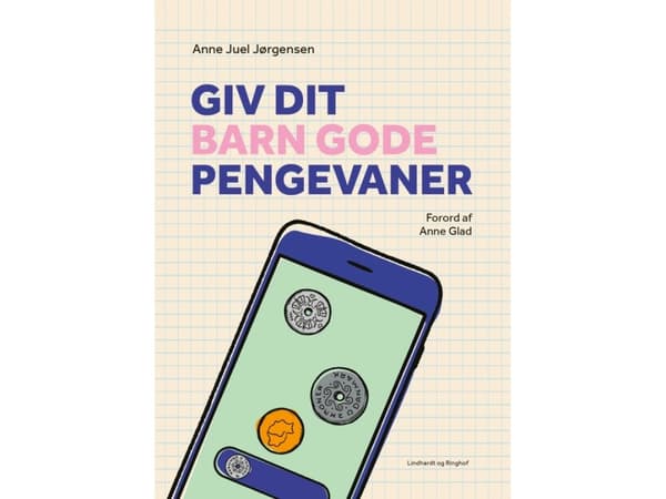 Giv dit barn gode pengevaner | Anne Juel Jørgensen