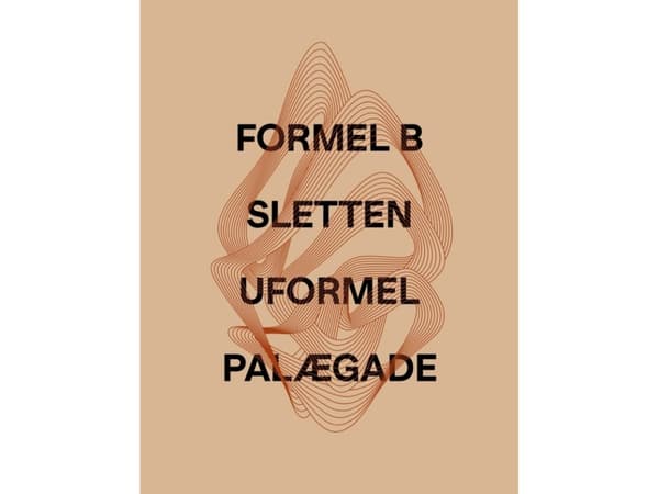 SIGNATUR | Formel B, Sletten, Uformel, Palægade | Språk: Dansk