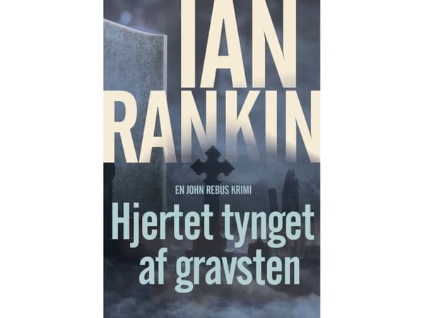 Hjärtat tyngd av gravstenar | Ian Rankin | Språk: Danska