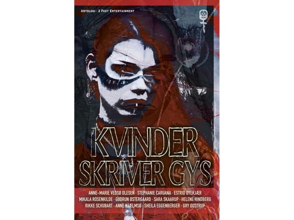 Kvinder skriver gys | Anne-Marie Vedsø Olesen, Stephanie Caruana, Estrid Dyekjær, Mikala Rosenkilde, Gudrun Østergaard, Sara Skaarup, Helene Hindberg