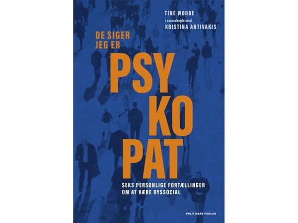 De siger jeg er psykopat | Kristina Antivakis;Tine Wøbbe