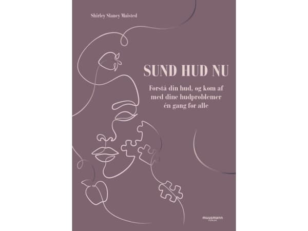 Sund hud nu | Shirley Slaney Maisted | Språk: Danska