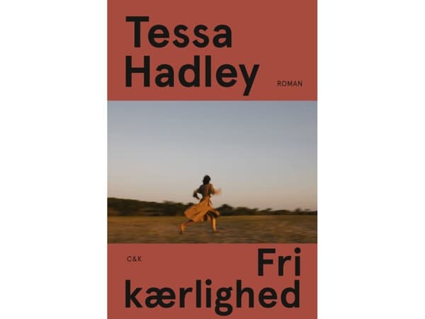 Fri kärlek | Tessa Hadley | Språk: Danska