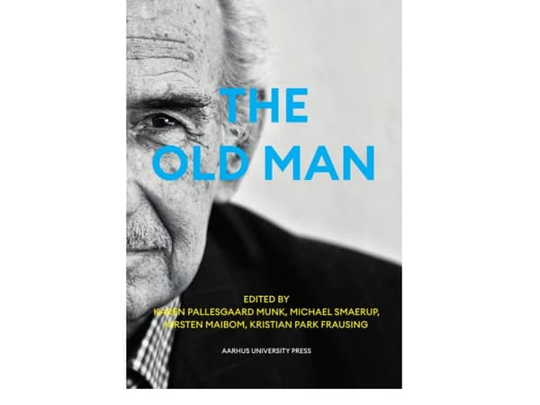 The Old Man | Karen Pallesgaard Munk, Michael Smaerup, Kirsten Maibom og Kristian Park Frausing