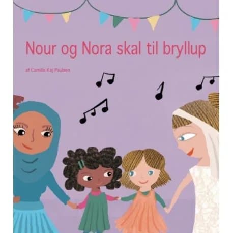 Nour og Nora skal til bryllup | Camilla Kaj Paulsen | Språk: Danska