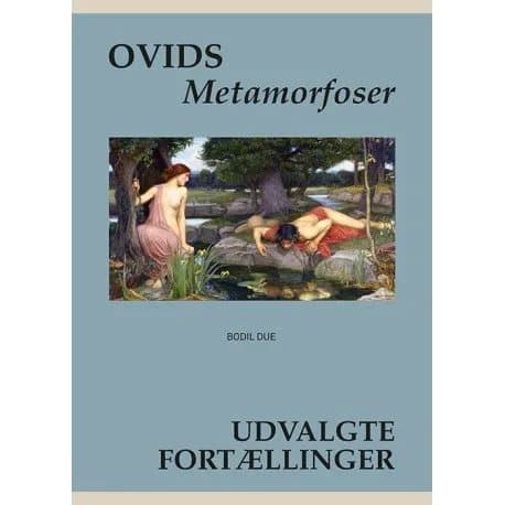 Ovidius Metamorfoser | Bodil Due | Språk: Danska