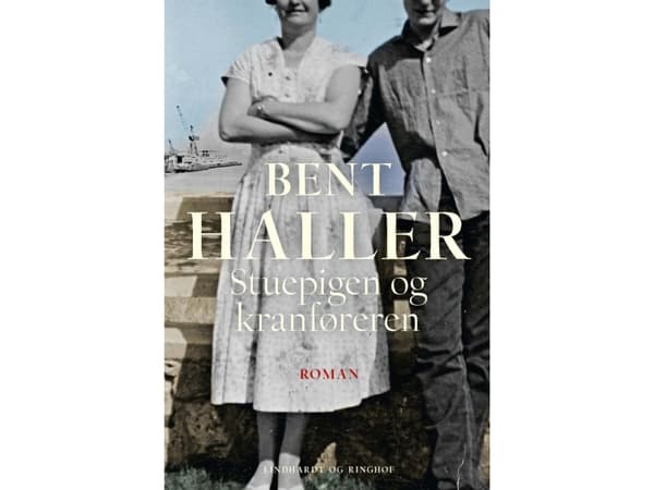 Stuepigen og kranføreren | Bent Haller | Språk: Danska