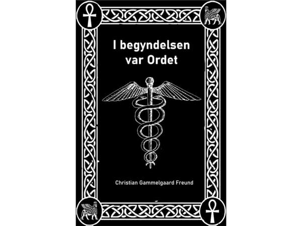 i begyndelsen var Ordet | Christian Gammelgaard Freund