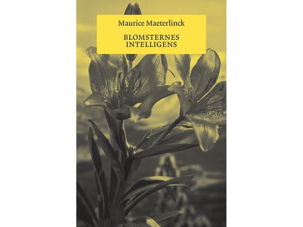Blomsternes intelligens | Maurice Maeterlinck | Språk: Danska