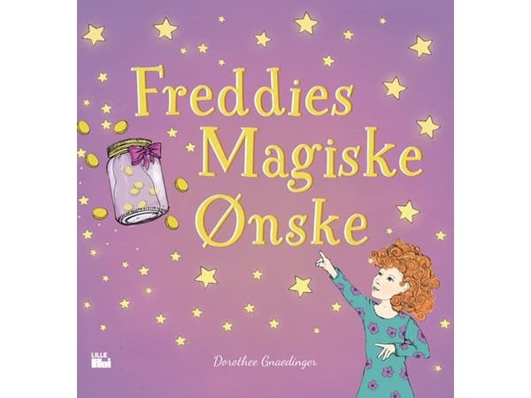 Freddies magiske ønske | Dorothee Gnaedinger