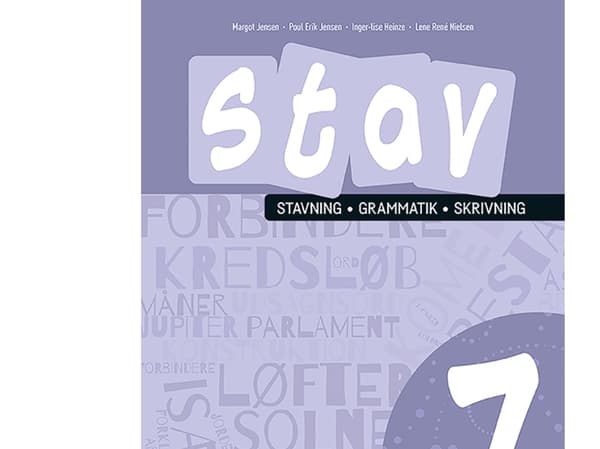 STAV 7 - Stavning, grammatik, skrivning 7. klasse | Poul Erik Jensen, Inger-Lise Heinze, Lene René Nielsen