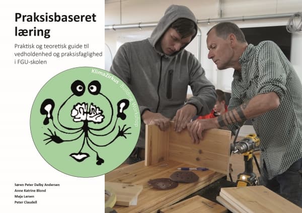 Praksisbaseret læring | Søren Peter Dalby Andersen, Anne Katrine Blond og Maja Larsen