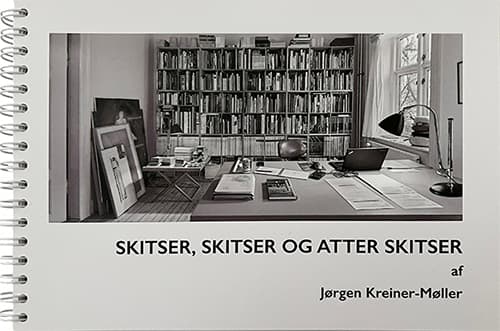 Skisser, skisser och ännu fler skisser | Jørgen Kreiner-Møller | Språk: Danska