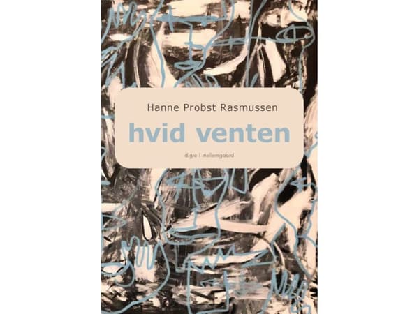 Hvid venten | Hanne Probst Rasmussen