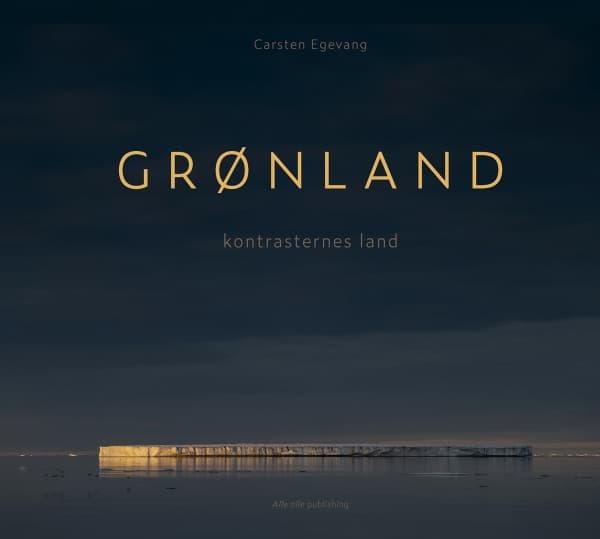 GRØNLAND - kontrasternes land | Carsten Egevang