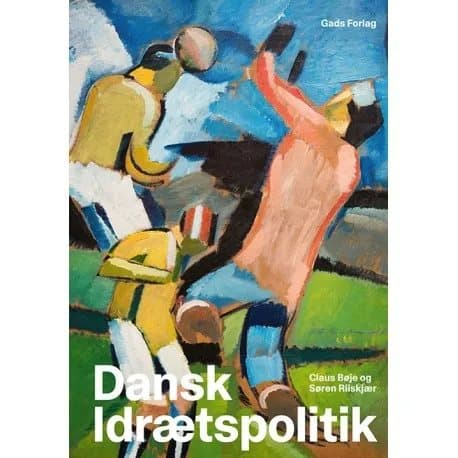 Dansk idrottspolitik | Claus Bøje &amp; Søren Riiskjær | Språk: Danska