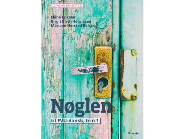 Nøglen 1, opgavehæfte | Birgit Birch Henriksen;Elena Eriksen;Mariann Horsted Rolsted
