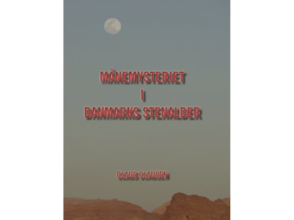 Månemysteriet i Danmarks stenalder | Claus Clausen