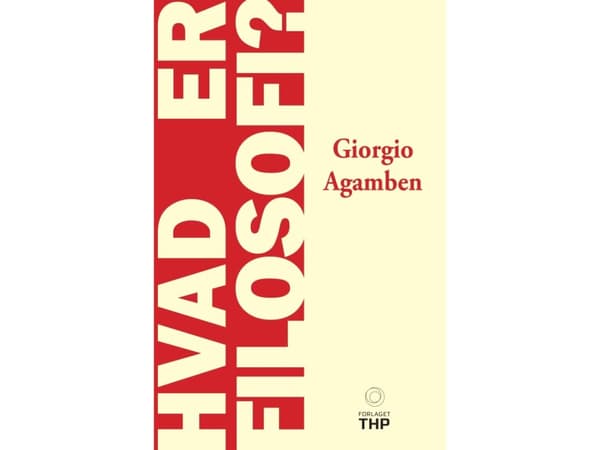 Hvad er Filosofi? | Giorgio Agamben