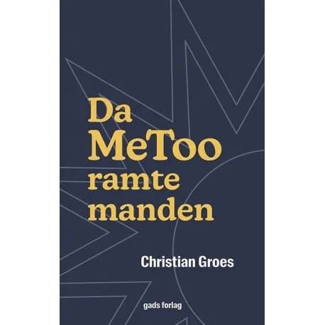 Da MeToo ramte manden | Christian Groes