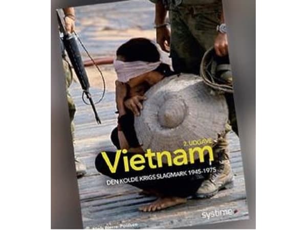 Vietnam - den kolde krigs slagmark 1945-1975 | Niels Bjerre-Poulsen