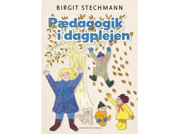 Pædagogik i dagplejen | Birgit Stechmann
