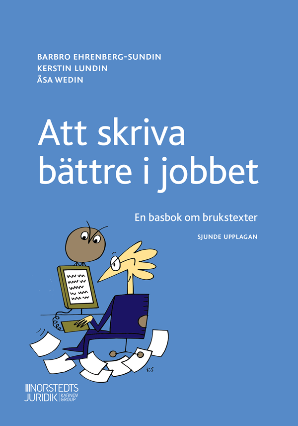 Att Skriva Bättre I Jobbet - En Basbok Om Brukstexter (Bok)