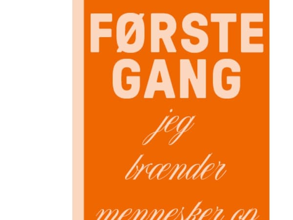 Första gången jag bränner upp folk | Vilma Sandnes Johansson | Språk: Danska