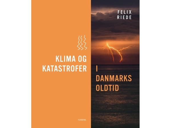 Klima og katastrofer i Danmarks oldtid | Felix Riede