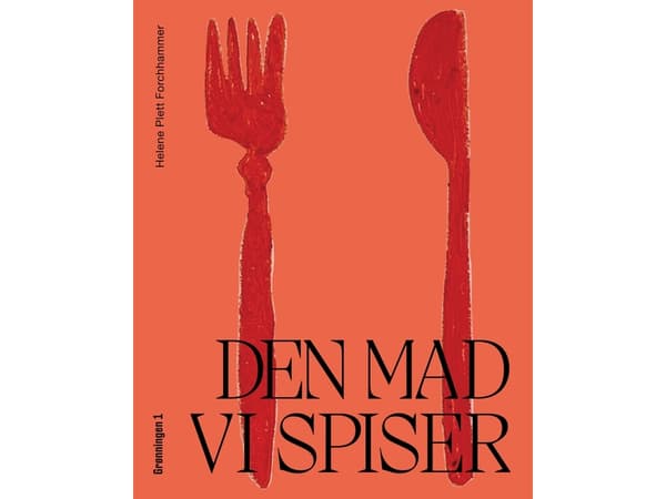 Den mad vi spiser | Helene Forchhammer | Språk: Danska