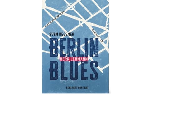 Berlin Blues | Sven Regener | Språk: Dansk