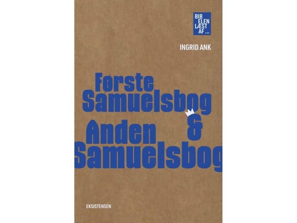Første Samuelsbog & Anden Samuelsbog | Ingrid Ank