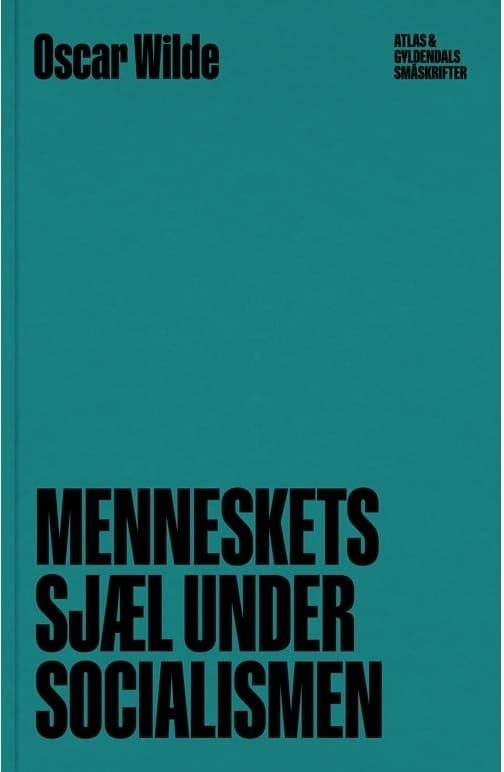 Menneskets sjæl under socialismen | Oscar Wilde