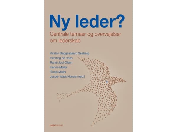 Ny Leder? | Kirsten Baggesgaard Seeberg, Henning de Haas, Randi Juul-Olsen, Hanne Møller, Troels Møller, Jesper Wass Hansen (red.)