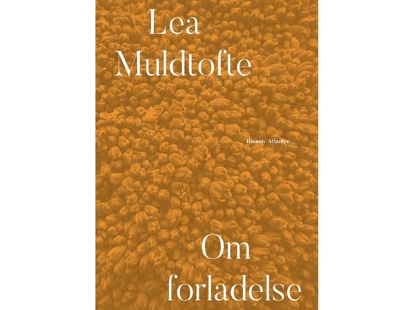 Om forladelse | Lea Muldtofte | Språk: Dansk