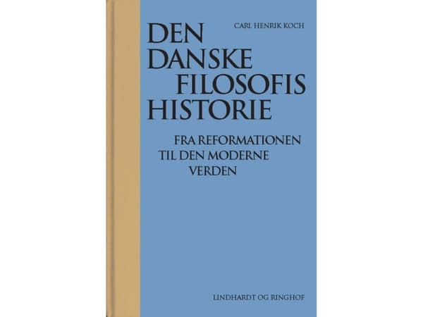 Den danske filosofis historie | Carl Henrik Koch