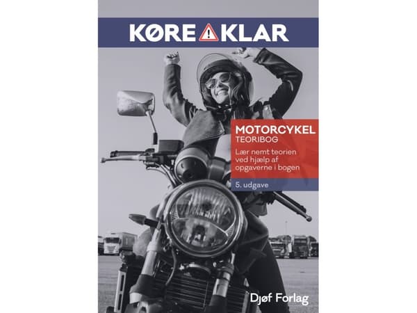 Køreklar Motorcykel Teoribog 5. udgave | Mogens Stjernqvist og Lars-Christian Borg