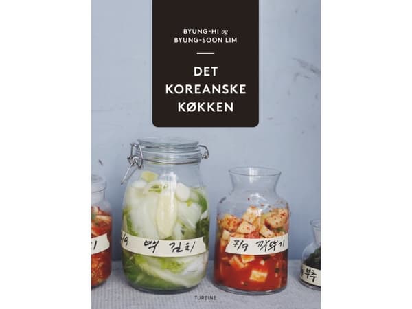 Det koreanske køkken | Byung-Hi Lim & Byung-Soon Lim | Språk: Dansk